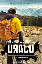 Okładka - Po drugiej stronie Uralu - Sławomir Michał