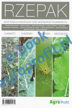 Okładka - Rzepak - chwasty, choroby, szkodniki, niedobory - praca zbiorowa
