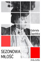 Okładka - Sezonowa miłość - Gabriela Zapolska
