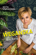 Okładka - Wegańska Kuchnia Polska - Edyta Stępczyńska