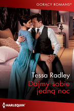Okładka - Dajmy sobie jedną noc - Tessa Radley