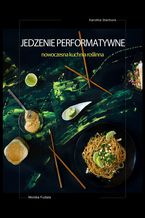 Okładka - Jedzenie performatywne - Monika Fudała, Karolina Stachura