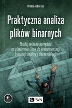 Okładka - Praktyczna analiza plików binarnych - Dennis Andriesse