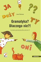 Okładka - Gramatyka? Dlaczego nie?! Ćwiczenia gramatyczne dla poziomu A1 - Joanna Machowska