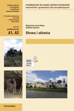Okładka - Słowa i słówka. Podręcznik do nauki języka polskiego. Słownictwo i gramatyka dla początkujących (A1, A2) - Magdalena Szelc-Mays, Elżbieta Rybicka