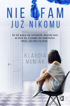 Okładka - Nie ufam już nikomu - Klaudia Muniak