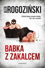 Okładka - Babka z zakalcem - Alek Rogoziński
