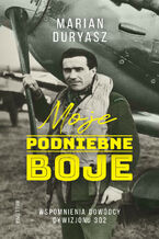 Okładka - Moje podniebne boje - Marek Duryasz, Wojciech Duryasz