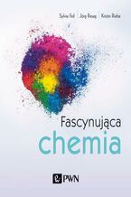 Okładka - Fascynująca chemia - Sylvia Feil, Jörg Resag, Kristin Riebe