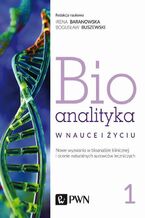 Okładka - Bioanalityka. Tom. I - Irena Staneczko-Baranowska, Bogusław Buszewski