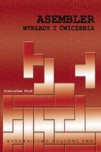 Okładka - Asembler. Wykłady i ćwiczenia - Stanisław Kruk