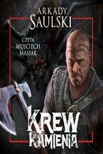 Okładka - Krew kamienia - Arkady Saulski