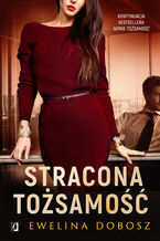 Okładka - Stracona tożsamość - Ewelina Dobosz