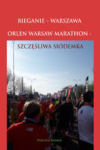 Okładka - Bieganie - Warszawa - Orlen Warsaw Marathon - Wojciech Biedroń