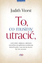 Okładka - To, co musimy utracić - Judith Viorst