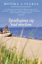 Okładka - Spotkajmy się nad morzem - Monika A. Oleksa