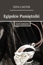 Okładka - Egipskie Pamiętniki - Zofia Ciastoń