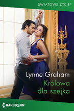 Okładka - Królowa dla szejka - Lynne Graham