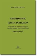 Okładka - Hipersłownik języka Polskiego Tom 5: Nid-Ó - Jan Wawrzyńczyk
