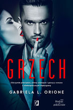Okładka - Grzech. Wodząc na pokuszenie. Tom 1 - Gabriela L. Orione
