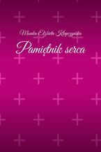 Okładka - Pamiętnik serca - Monika Klapczyńska