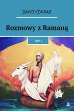 Okładka - Rozmowy z Ramaną. Tom I - David Konrad