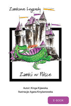 Okładka - Zamkowe legendy. Zamki w Polsce - Kinga Kijewska