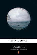 Okładka - Ocalenie. Opowieść z płytkiego morza - Joseph Conrad