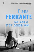 Okładka - Zakłamane życie dorosłych - Elena Ferrante