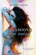 Okładka - Splamiona jego żądzą - Marta Milda