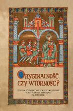 Okładka - Oryginalność czy wtórność? - Roman Michałowski, Grzegorz Pac