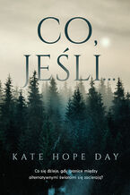 Okładka - Co, jeśli - Kate Hope-Day