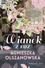 Okładka - Wianek z róż - Agnieszka Olszanowska