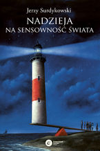 Okładka - Nadzieja na sensowność świata - Jerzy Surdykowski