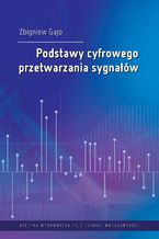 Okładka - Podstawy cyfrowego przetwarzania sygnałów - Zbigniew Gajo