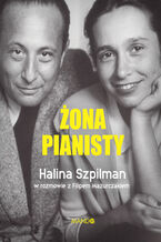 Okładka - Żona Pianisty - Halina Szpilman, Filip Mazurczak
