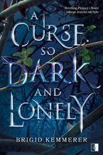 Okładka - A Curse So Dark and Lonely - Brigid Kemmerer