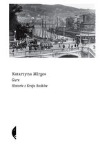Okładka - Gure. Historie z Kraju Basków - Katarzyna Mirgos