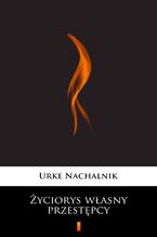 Okładka - Życiorys własny przestępcy - Urke Nachalnik