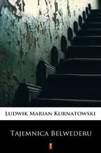 Okładka - Tajemnica Belwederu - Ludwik Marian Kurnatowski