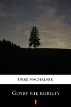 Okładka - Gdyby nie kobiety - Urke Nachalnik