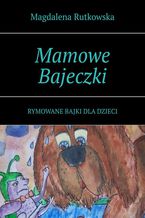 Okładka - Mamowe Bajeczki - Magdalena Rutkowska