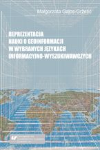 Okładka - Reprezentacja nauki o geoinformacji w wybranych językach informacyjno-wyszukiwawczych - Małgorzata Gajos-Gržetić