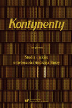 Okładka - Kontynenty. T. 1: Studia i szkice o twórczości Andrzeja Buszy - Marian Kisiel, Janusz Pasterski