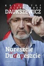 Okładka - Nareszcie w Dudapeszcie - Krzysztof Daukszewicz, Aleksander Daukszewicz