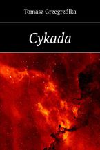 Okładka - Cykada - Tomasz Grzegrzółka