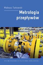 Okładka - Metrologia przepływów - Mateusz Turkowski