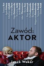 Okładka - Zawód: aktor - Jacek Wakar