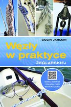Okładka - Węzły w praktyce żeglarskiej - Jarman Colin
