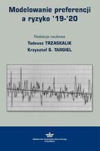 Okładka - Modelowanie preferencji a ryzyko '19-'20 - Tadeusz Trzaskalik, Krzysztof S. Targiel